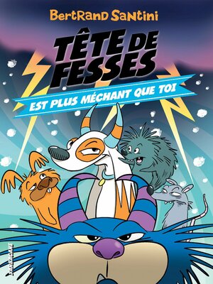 cover image of Les Aventures de Tête de Fesses (Tome 6)--Tête de Fesses est plus méchant que toi